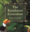 The Rainforest Ecosystem | Kids' Earth Science Book Grade 4 | Children's Environment Books