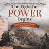 The Fight for Power Begins | Early Battles of the American Revolution Grade 4 | Children's Military Books