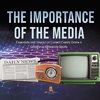 The Importance of the Media | Essentials and Impact of Current Events Grade 4 | Children's Reference Books