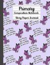 Primary Composition Notebook,Story Paper Journal