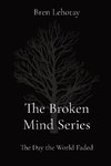 The Broken Mind Series
