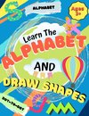 Learn the Alphabet and Draw Shapes
