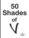 50 Shades of V