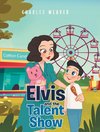 Elvis and the Talent Show