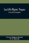 Two Little Pilgrims' Progress; A Story Of The City Beautiful