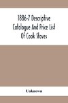 1886-7 Descriptive Catalogue And Price List Of Cook Stoves, Ranges, Art Garland Stoves And Ranges Hollowware Etc.