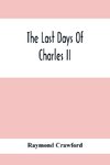 The Last Days Of Charles Ii