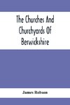 The Churches And Churchyards Of Berwickshire