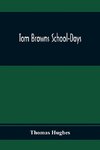 Tom Browns School-Days