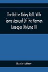 The Battle Abbey Roll, With Some Account Of The Norman Lineages (Volume Ii)