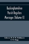 Buckinghamshire Parish Registers. Marriages (Volume II)