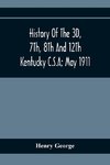 History Of The 3D, 7Th, 8Th And 12Th Kentucky C.S.A; May 1911