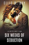 Six Weeks of Seduction