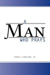 A Man Who Prays