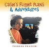 Cash's Flight Plans & Adventures