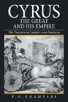 Cyrus the Great Empire and His Empire