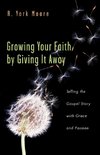Growing Your Faith by Giving It Away