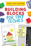 Building Blocks for Tiny Techies