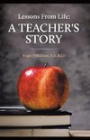 Lessons From Life - A Teacher's Story