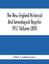 The New England Historical And Genealogical Register 1912 (Volume Lxvi)