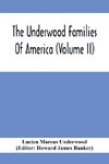 The Underwood Families Of America (Volume Ii)