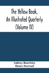 The Yellow Book, An Illustrated Quarterly (Volume Iv)