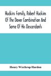 Huckins Family, Robert Huckins Of The Dover Combination And Some Of His Descendants
