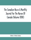 The Canadian Nurse A Monthly Journal For The Nurses Of Canada (Volume Xxxi)