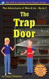 The Trap Door - The Adventures of Max & Liz - Book 2