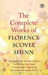 The Complete Works of Florence Scovel Shinn