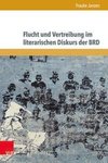 Flucht und Vertreibung im literarischen Diskurs der BRD