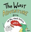 The Worst Adventure Book in the Whole Entire World