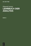 Édouard Goursat: Lehrbuch der Analysis. Band 1
