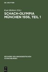 Schach-Olympia München 1936, Teil 1