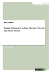 Female Characters in Kate Chopin's Novels and Short Stories