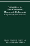 COMMITTEES IN POST-COMMUNIST DEMOCRATIC PARLIAMENTS