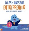 Lucas The Dinosaur Entrepreneur | What Does Monetize mean???