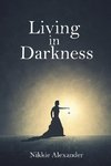 Living in Darkness