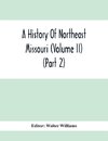A History Of Northeast Missouri (Volume II) (Part 2)
