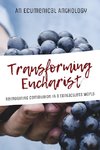 Transforming Eucharist