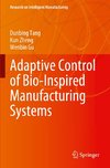 Adaptive Control of Bio-Inspired Manufacturing Systems