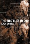 The Bird Flies to God