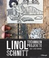 Linolschnitt - Techniken und Projekte
