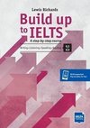 Build up to IELTS - Score band 6.5 - 7.5