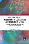 Foreign Direct Investment in Large-Scale Agriculture in Africa