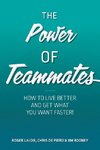 The Power of Teammates