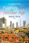 Prophecy in a Secular Age