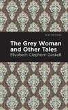 They Grey Woman and Other Tales