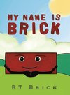 My Name Is Brick