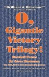 O, Gigantic Victory Trilogy!